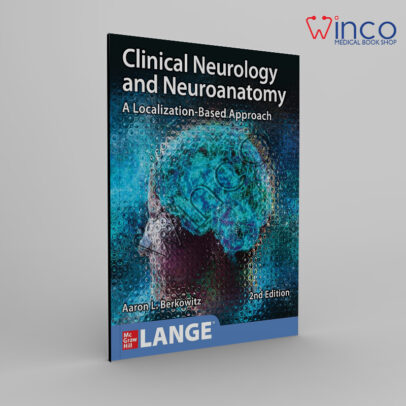 Clinical Neurology and Neuroanatomy: A Localization-Based Approach, Second Edition