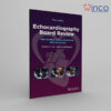 Echocardiography Board Review: 600 Multiple Choice Questions with Discussion