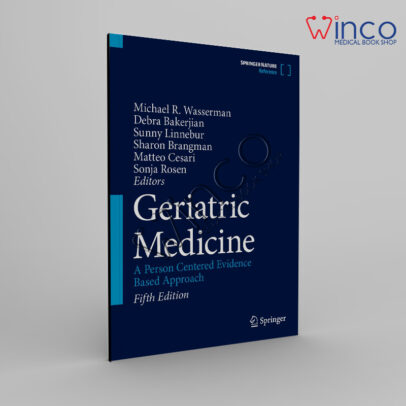 Geriatric Medicine: A Person Centered Evidence Based Approach