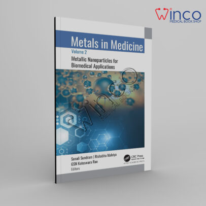 Metals in Medicine Volume 2 Metallic Nanoparticles for Biomedical Applications 1st Edition