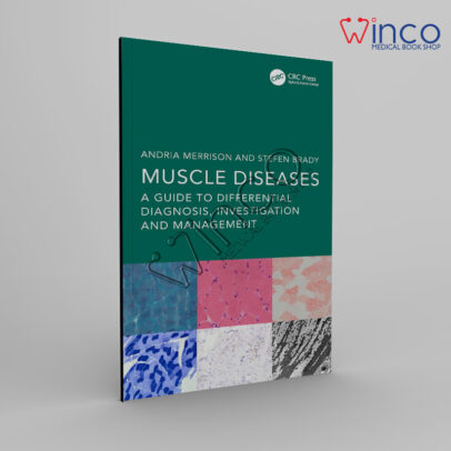 Muscle Diseases: A Guide to Differential Diagnosis, Investigation and Management 1st Edition