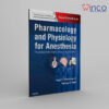 Pharmacology and Physiology for Anesthesia: Foundations and Clinical Application