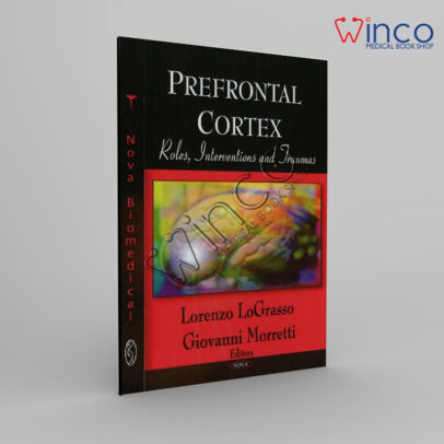 Prefrontal Cortex: Roles, Interventions and Traumas