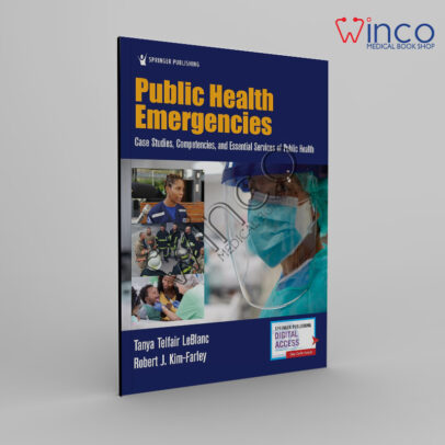 Public Health Emergencies: Case Studies, Competencies, and Essential Services of Public Health