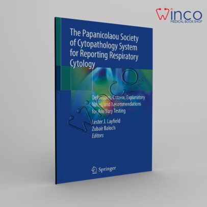 The Papanicolaou Society of Cytopathology System for Reporting Respiratory Cytology: Definitions, Criteria, Explanatory Notes, and Recommendations for Ancillary Testing