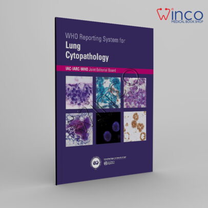 WHO Reporting System for Lung Cytopathology (WHO Reporting Systems for Cytopathology