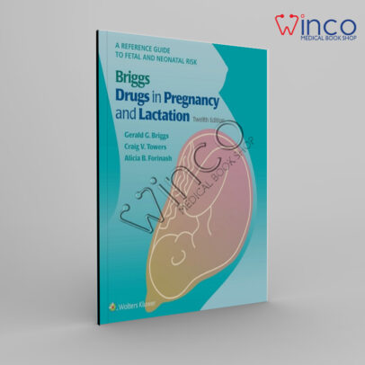 Briggs Drugs in Pregnancy and Lactation