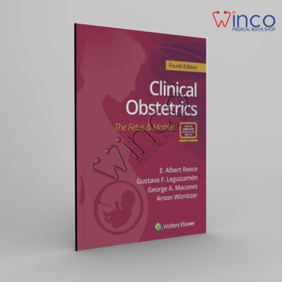 Clinical Obstetrics: The Fetus & Mother
