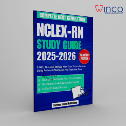 COMPLETE NEXT GENERATION NCLEX-RN STUDY GUIDE 2025-2026 A 700+ Question Manual With Core Topics Review, Study Pattern & Strategies For First-time Pass.
