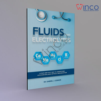 Fluids and Electrolytes: A Fast and Easy Way to Understand Acid-Base Balance without Memorization