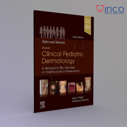 Paller and Mancini - Hurwitz Clinical Pediatric Dermatology: A Textbook of Skin Disorders of Childhood & Adolescence
