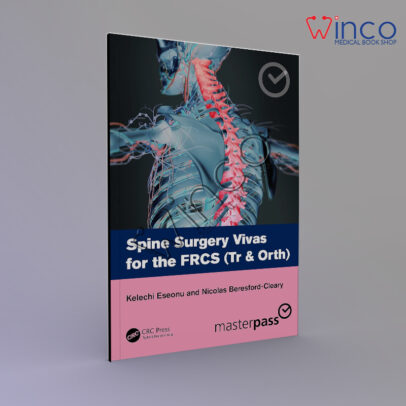 Spine Surgery Vivas for the FRCS (Tr & Orth) (MasterPass) 1st Edition