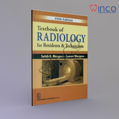 Textbook Of Radiology For Residents And Technicians 5Ed (Pb 2018) [Paperback] BHARGAVA S. K Paperback