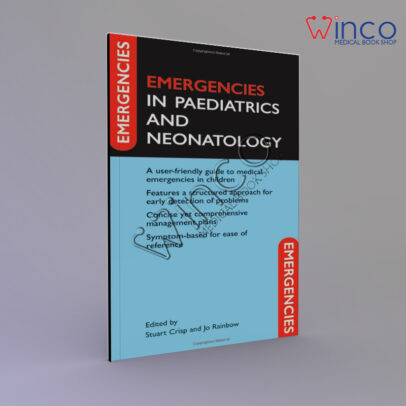 Emergencies in Paediatrics and Neonatology 1st Edition
