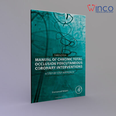 Manual of Chronic Total Occlusion Percutaneous Coronary Interventions: A Step-by-Step Approach