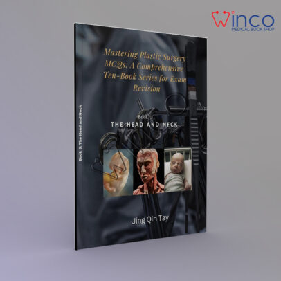 Mastering Plastic Surgery MCQs: A Comprehensive Ten-Book Series for Exam Revision: Book 3: The Head and Neck Kindle Edition