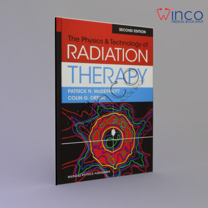 Physics & Technology of Radiation Therapy 2nd Edition