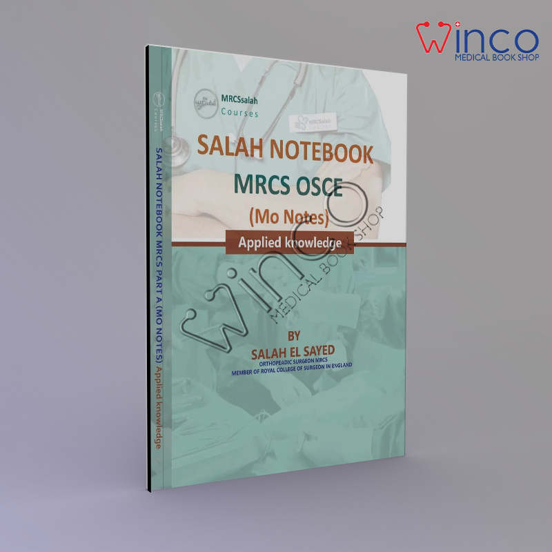 SALAH NOTEBOOK : MRCS OSCE (Mo Notes) Applied Knowledge