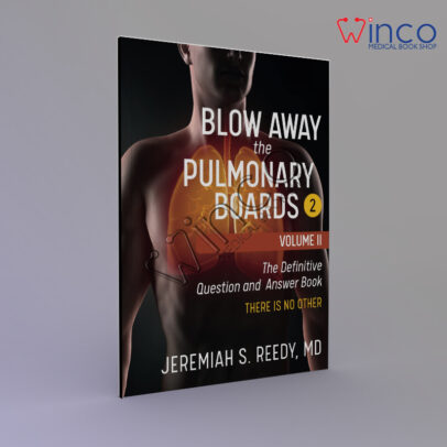 Blow Away the Pulmonary Boards 2: Volume II The Definitive Question and Answer Book THERE IS NO OTHER