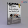 Crash Course Medical Ethics and Medical Law: For the MLA and Medical Exams 1st Edition