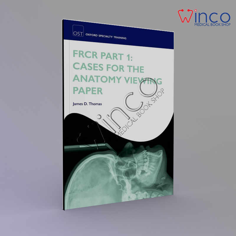 FRCR Part 1: Cases for the anatomy viewing paper 1st Edition
