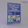 Intensive Care Unit Physical Therapy: An Evidence-based Guide-First Edition