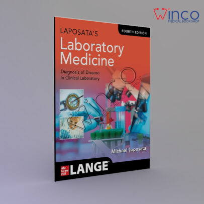 Laposata's Laboratory Medicine:The Diagnosis of Disease in the Clinical Laboratory, Fourth Edition 4th Edition