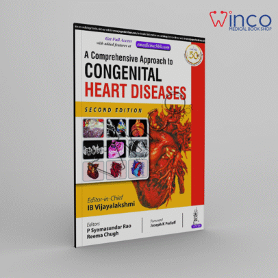 A Comprehensive Approach to Congenital Heart Diseases 2nd Edition