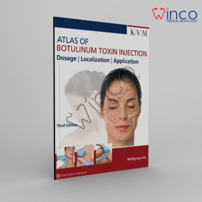 Atlas of Botulinum Toxin Injection, Dosage, Localization, Application, 3rd Edition 3rd Edition