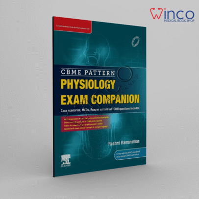CBME Pattern Physiology Exam Companion: Case scenarios, MCQs, Reason out and AETCOM questions included, 1e