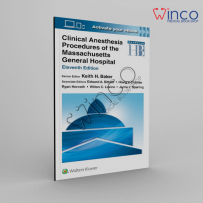 Clinical Anesthesia Procedures of the Massachusetts General Hospital: Print + ebook with Multimedia Eleventh Edition
