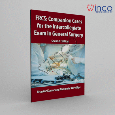 FRCS: Companion Cases for the Intercollegiate Exam in General Surgery 2E