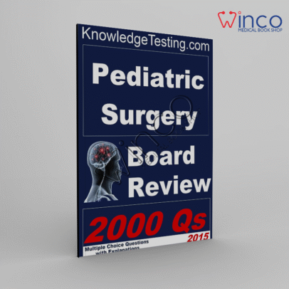 Pediatric Surgery Board Review (Board Review in Pediatric Surgery Book 1) Kindle Edition