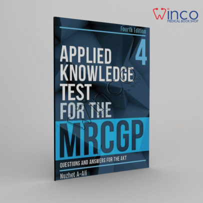 Applied Knowledge Test for the MRCGP, fourth edition: Questions and Answers for the AKT