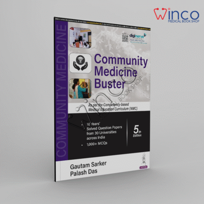 COMMUNITY MEDICINE BUSTER (AS PER THE COMPETENCY-BASED MEDICAL EDUCATION CURRICULUM (NMC)