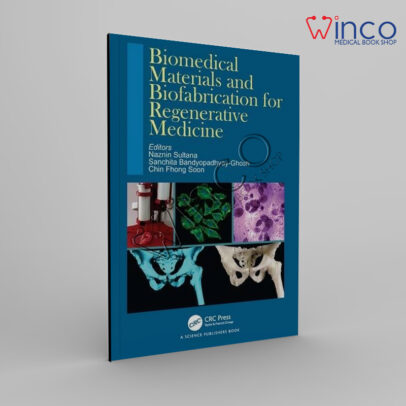 1st Edition Biomedical Materials and Biofabrication for Regenerative Medicine