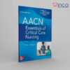 AACN Essentials of Critical Care Nursing, Fifth Edition 5th Edition