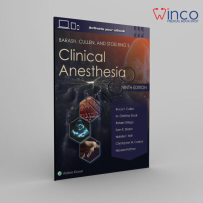 Barash, Cullen, and Stoelting's Clinical Anesthesia: Print + eBook with Multimedia Ninth Edition