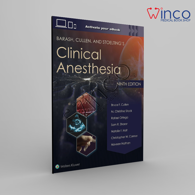 Barash, Cullen, and Stoelting's Clinical Anesthesia: Print + eBook with Multimedia Ninth Edition