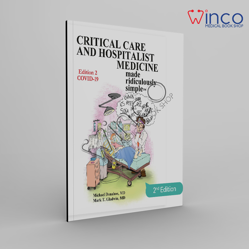 Critical Care and Hospitalist Medicine Made Ridiculously Simple