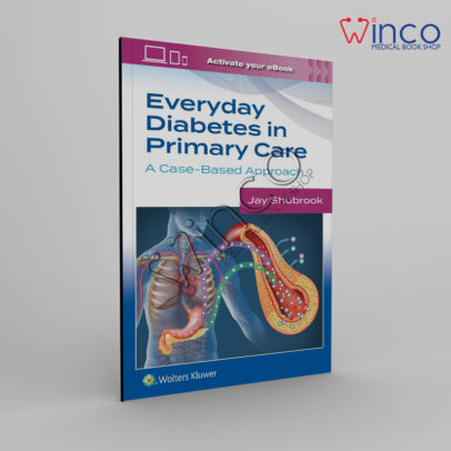 Everyday Diabetes in Primary Care: A Case-Based Approach First Edition