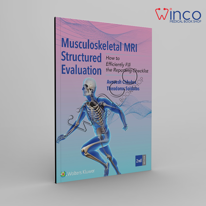 Musculoskeletal MRI Structured Evaluation: How to Efficiently Fill in the Reporting Checklist 2nd Edition, Kindle Edition