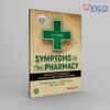 Symptoms in the Pharmacy: A Guide to the Management of Common Illnesses and Disease Symptoms in the Pharmacy: A Guide to the Management of Common Illnesses and Disease Prevention 10th EditionPrevention 10th Edition