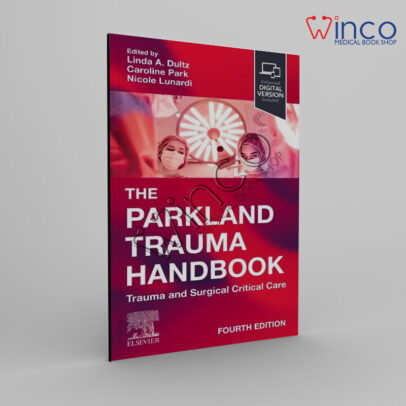 The Parkland Trauma Handbook: Trauma and Surgical Critical Care (Mobile Medicine) 4th Edition