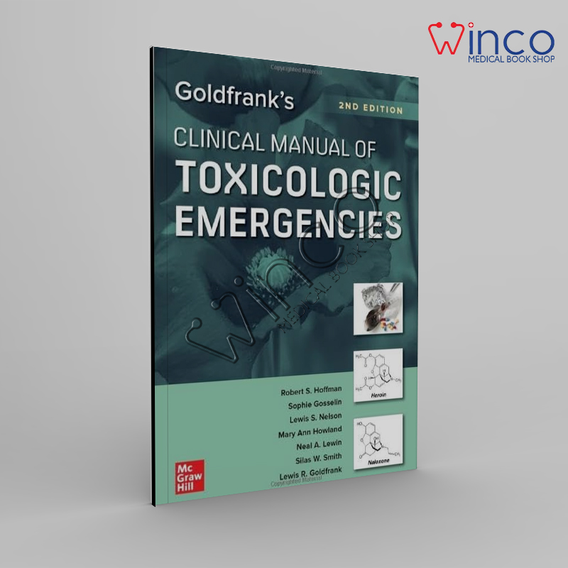 Goldfrank's Clinical Manual of Toxicologic Emergencies, Second Edition 2nd Edition