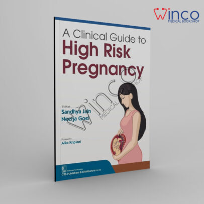 A Clinical Guide to High Risk Pregnancy