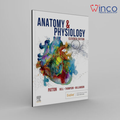Anatomy & Physiology with Brief Atlas of the Human Body and Quick Guide to the Language of Science and Medicine 11th Edition, Kindle Edition
