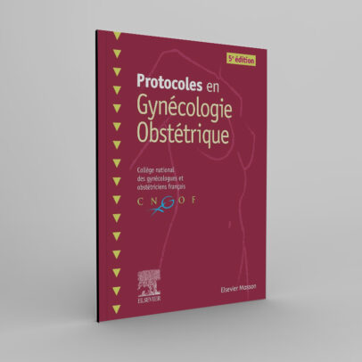Protocoles en Gynécologie Obstétrique
