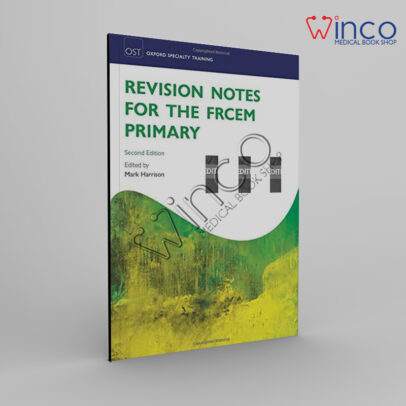 Revision Notes for the FRCEM Primary (Oxford Specialty Training: Revision Texts) 2nd Edition