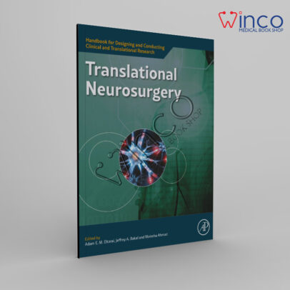 Translational Neurosurgery (Handbook for Designing and Conducting Clinical and Translational Research) 1st Edition